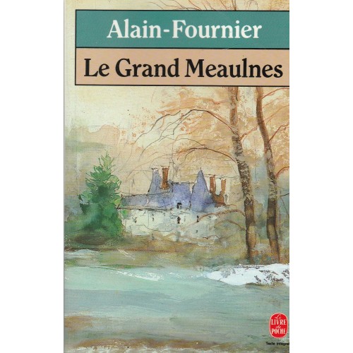 Le grand meaulnes  Alain Fournier